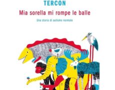 Un libro per le vacanze: Mia sorella mi rompe le balle. Una storia di autismo normale